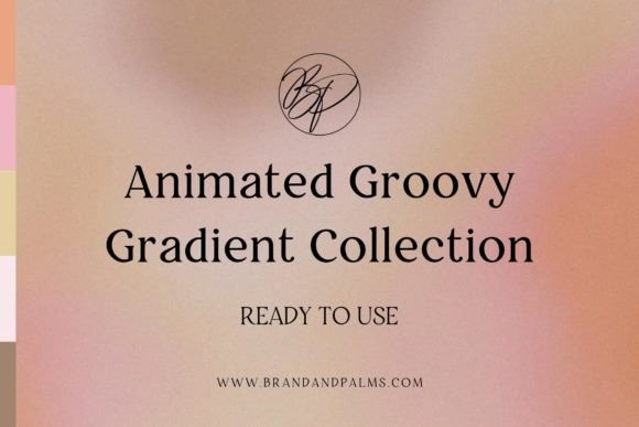Unlocking Creative Potential with the Animated Groovy Gradient Collection
